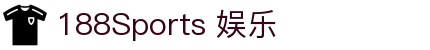 188Sports 娱乐 - 18bet体育官网 - 《app下载中心》
